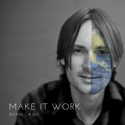 Make It Work by Ryan Laird