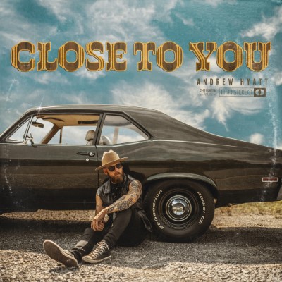 Andrew Hyatt has released his first track for 2022 and “Close To You ...