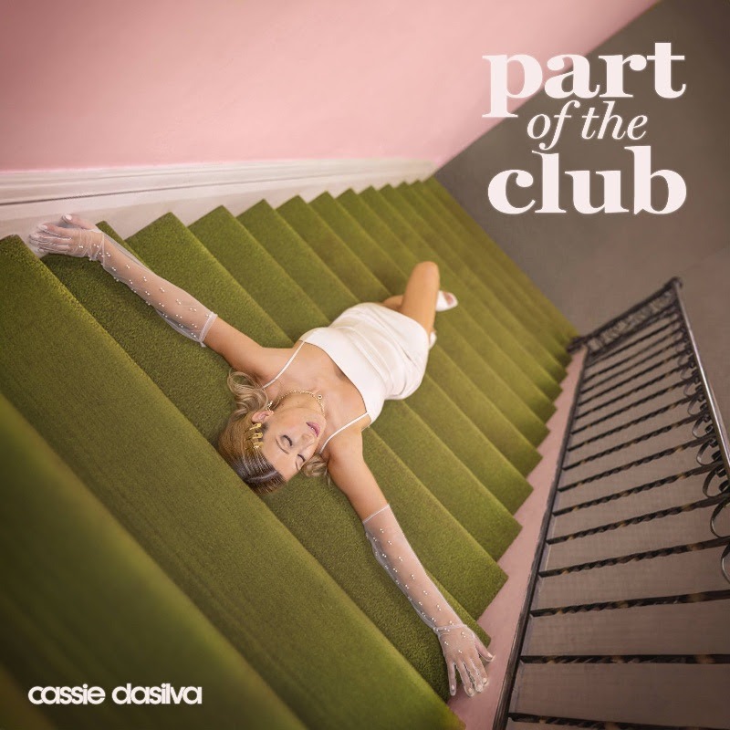 Cassie Dasilva releases new single, “Part of the Club”
