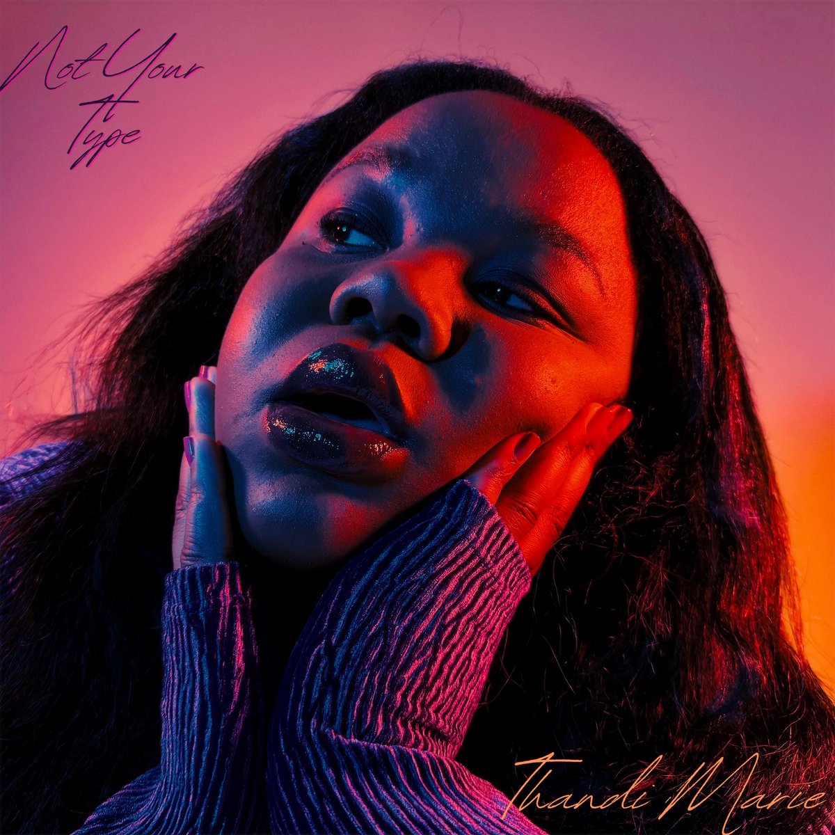 Thandi Marie – “Not Your Type” (Single Review)