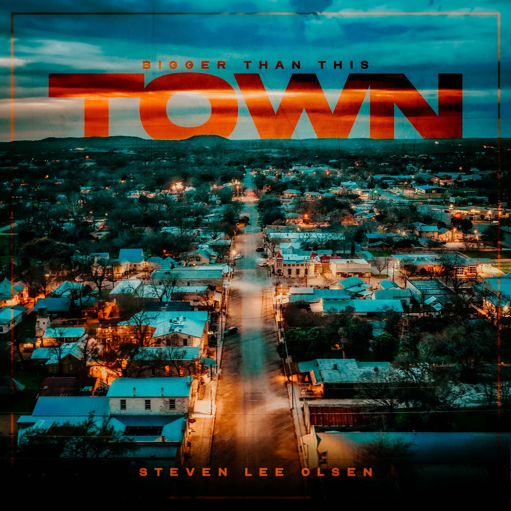 Steven Lee Olsen shares “Bigger Than This Town”