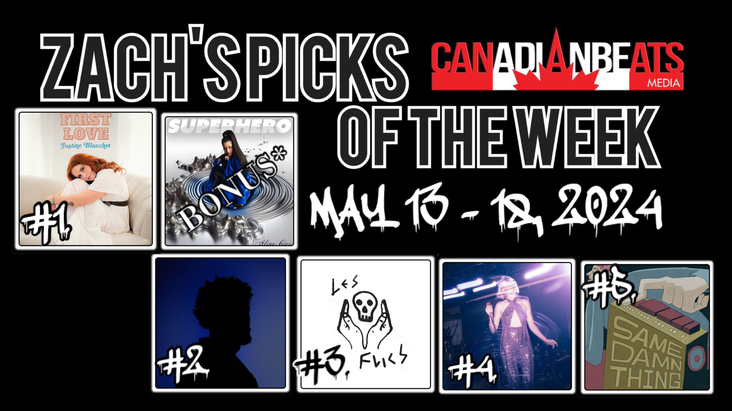 ZACH’S PICKS OF THE WEEK – MAY 13 TO MAY 18, 2024