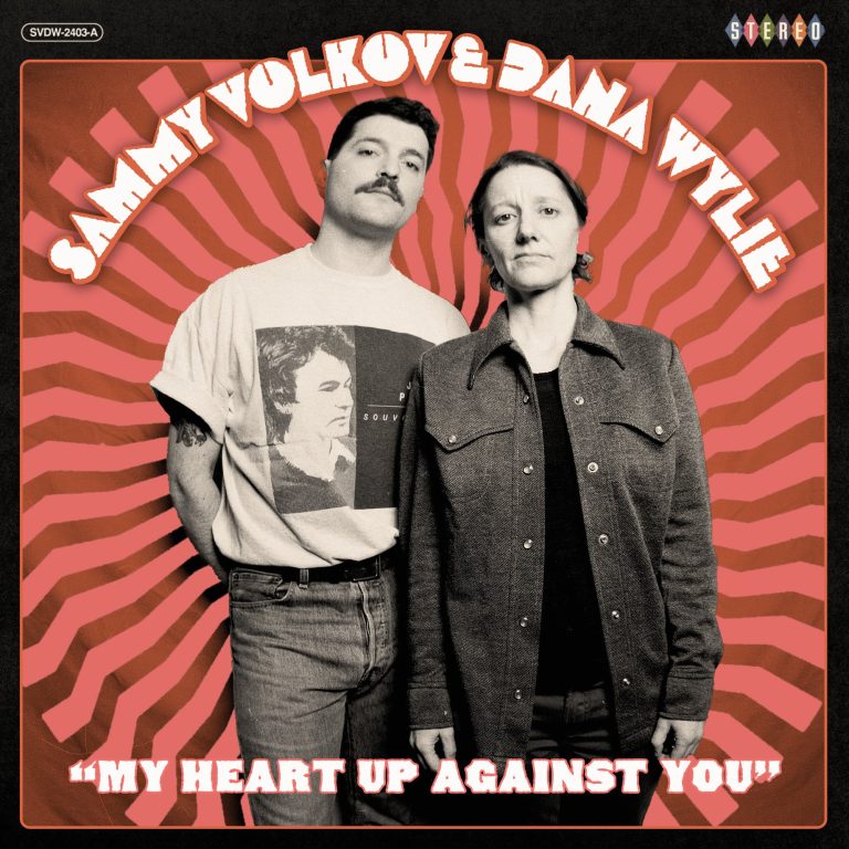 SAMMY VOLKOV & DANA WYLIE SHARE LATEST SINGLE "MY HEART UP AGAINST YOU"