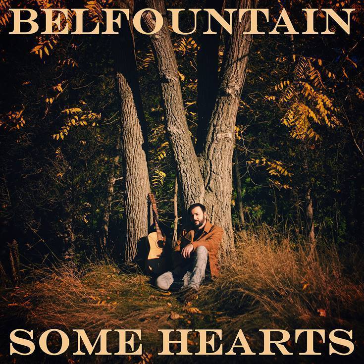 BELFOUNTAIN - Some Hearts (Album Review) | Canadian Beats