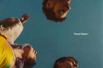 WILD RIVERS ANNOUNCE NEVER BETTER OUT JULY 26 NEW SONG “BACKFIRE” DEBUTS TODAY EXTENSIVE FALL HEADLINE TOUR ON-SALE NOW