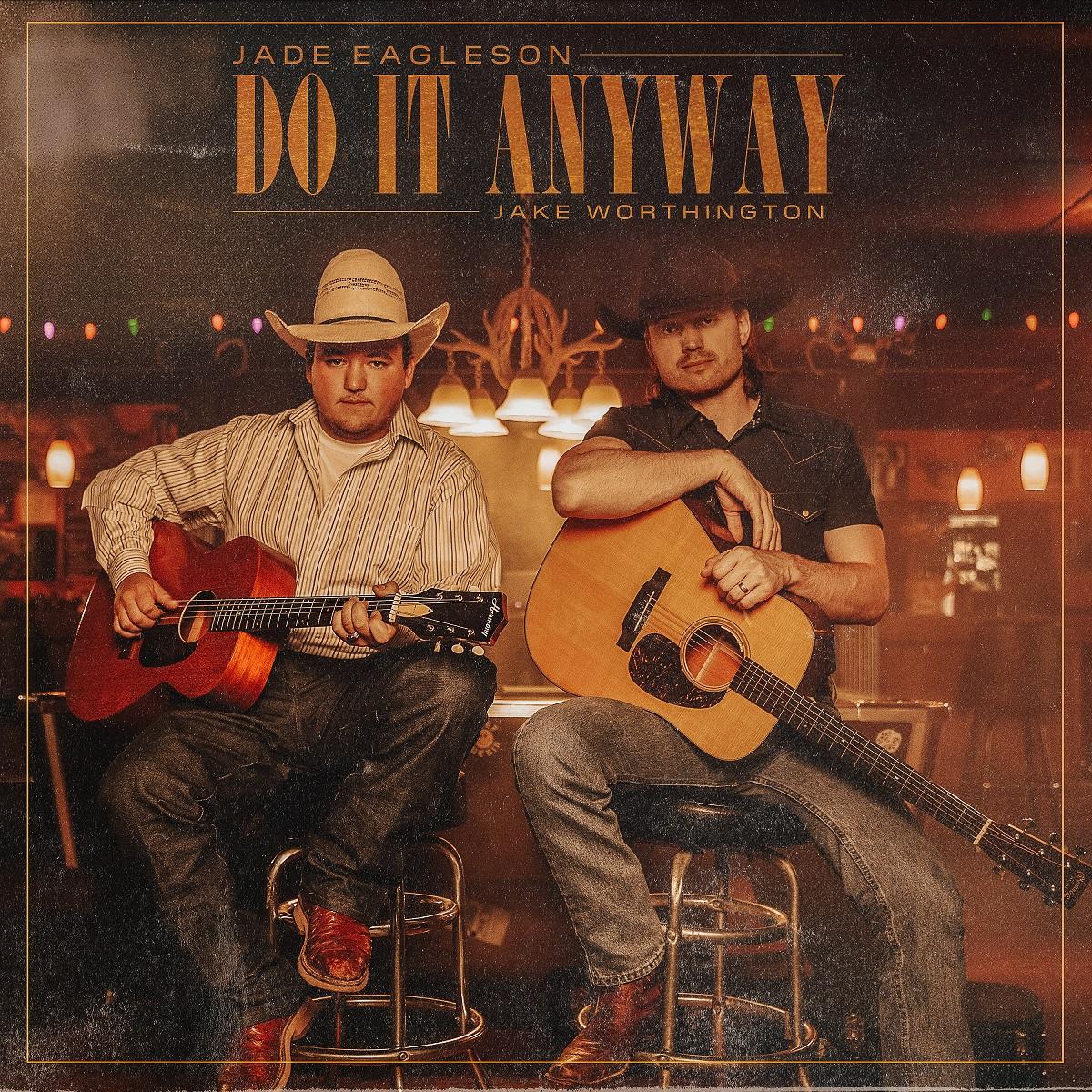 Jade Eagleson shares “Do It Anyway” ft. Jake Worthington