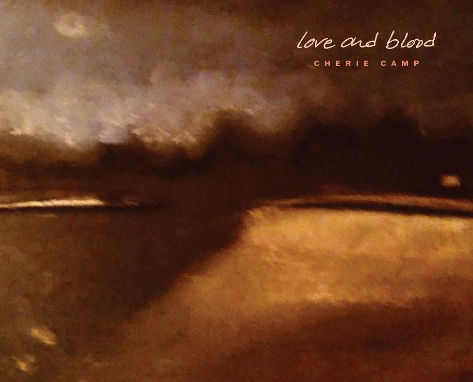 Cherie Camp – Love and Blood (EP Review) + Five Questions With