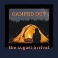 YUKON INDIE-FOLK BAND THE AUGUST ARRIVAL SHARE NEW SINGLE 'CAMPED OUT' LEAD SINGLE FROM NEW ALBUM HILLSIDES OUT ON OCTOBER 11th