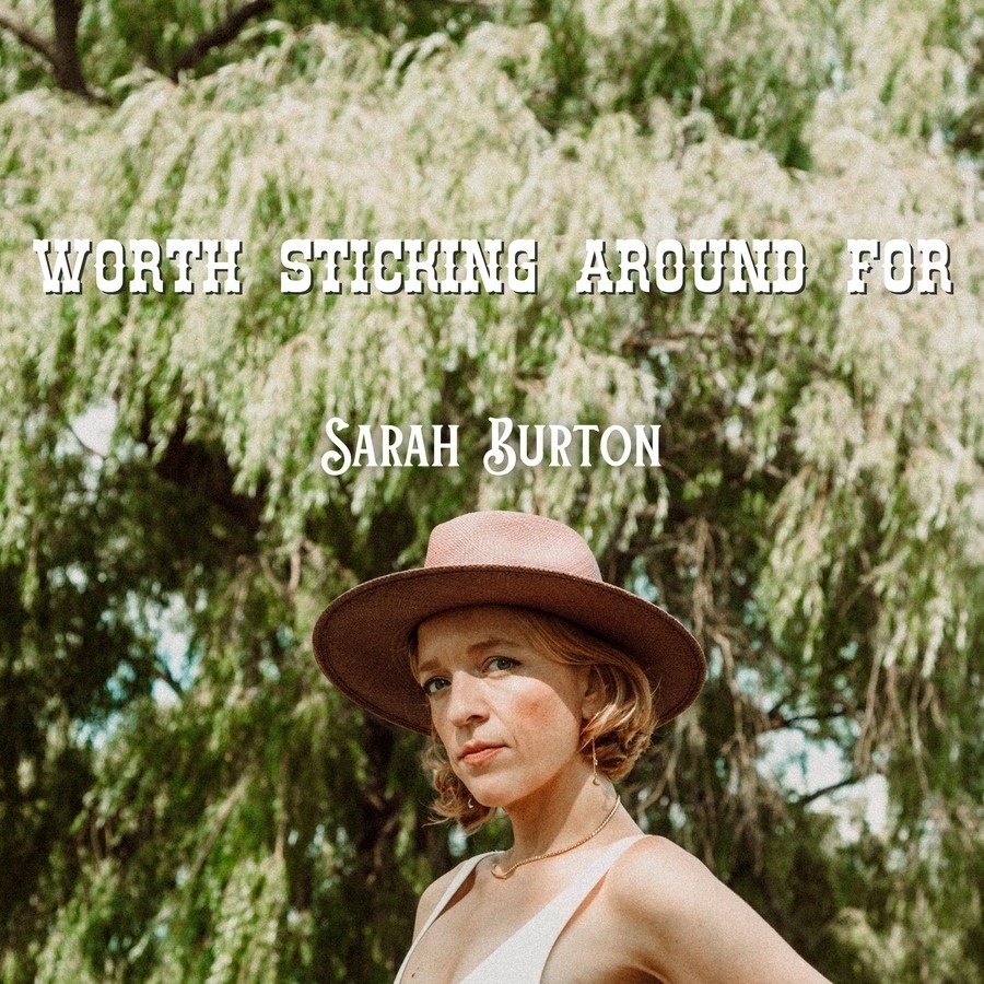 Sarah Burton shares “Worth Sticking Around For” (Interview)