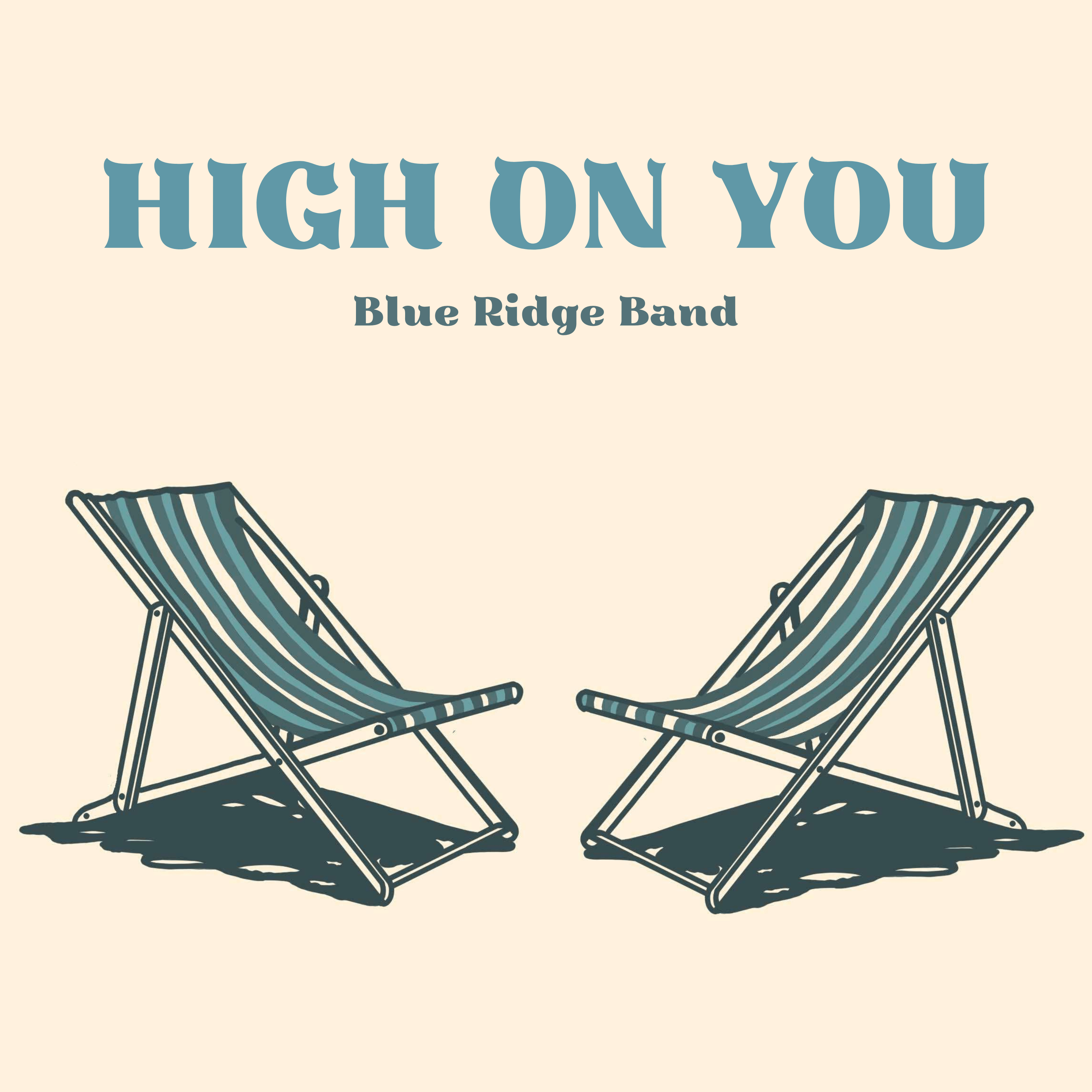 Blue Ridge Band – “High On You” (Single Review)