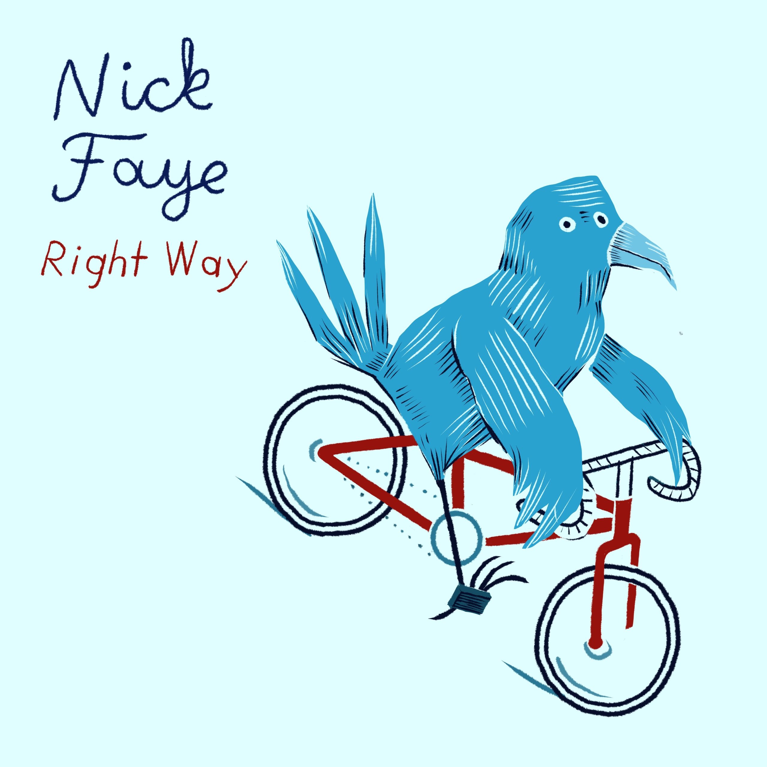 Nick Faye shares new single, “Right Way”