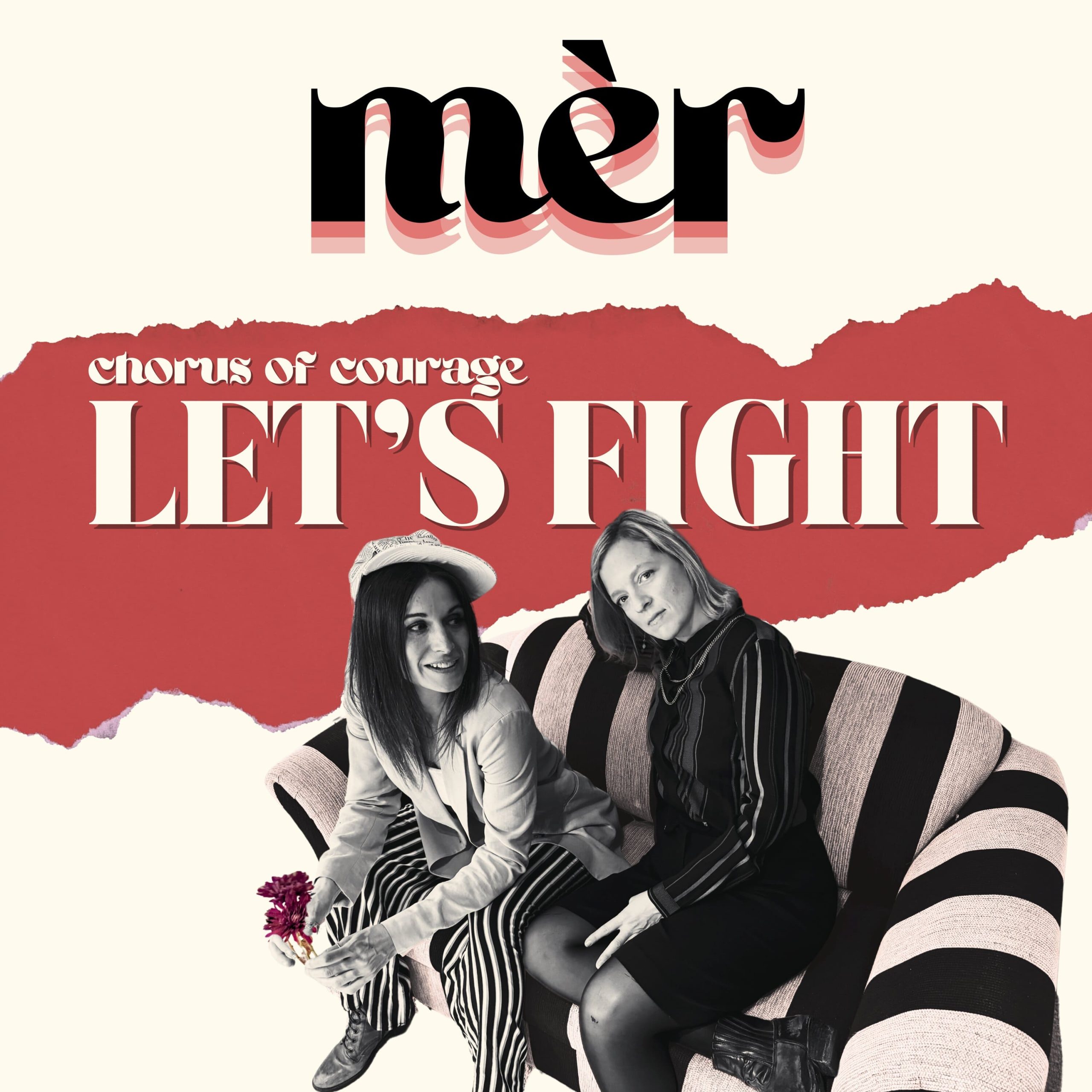 Chorus of Courage & Mèr share new single, “Let’s Fight”