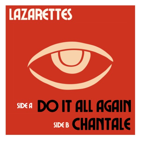 Lazarettes Release “Do It All Again” & “Chantale” – Single Review