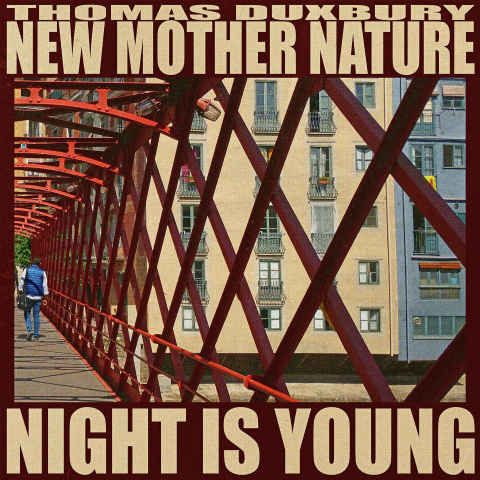 Thomas Duxbury and New Mother Nature shares album, Night is Young