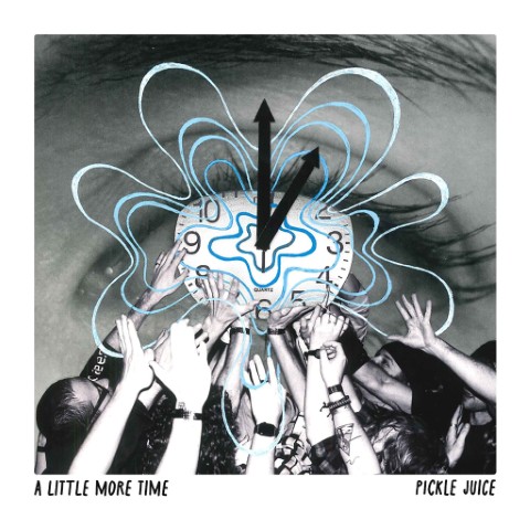 PICKLE JUICE shares new single, “A Little More Time”