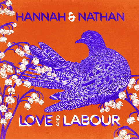 Hannah & Nathan Announce Debut Duo Album Love & Labour – Interview