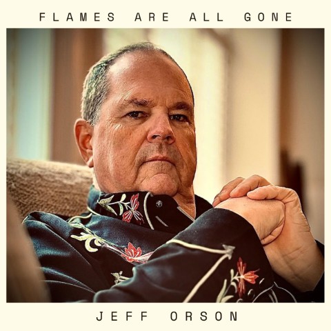 Jeff Orson Releases New Single “Flames Are All Gone” – Interview