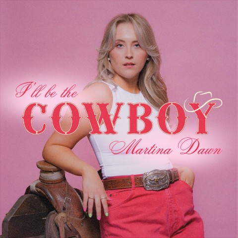 Martina Dawn shares new single, “I’ll Be the Cowboy” – Single Review