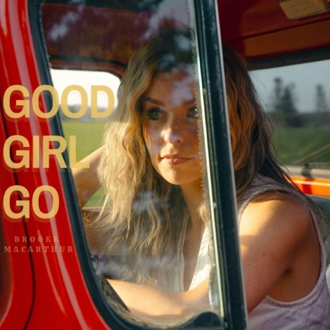 Brooke MacArthur shares new single, “Good Girl Go” – Interview