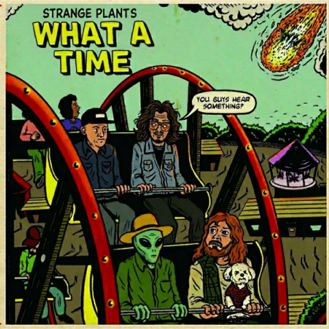 Strange Plants share new single, “What A Time”