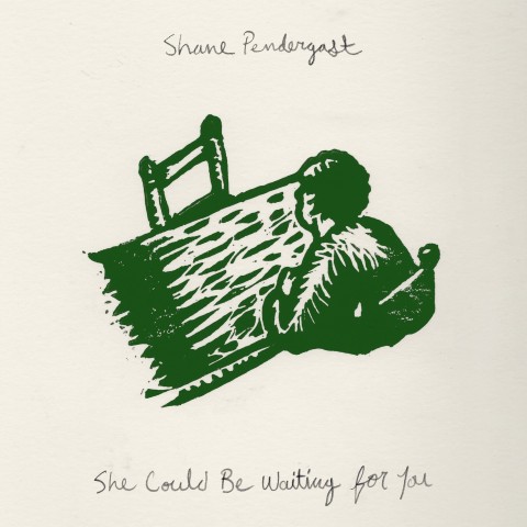 Shane Pendergast – She Could Be Waiting for You