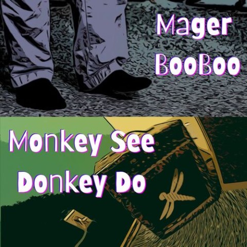 MAGER BOOBOO shares new single, “Monkey See Donkey Do” – Interview