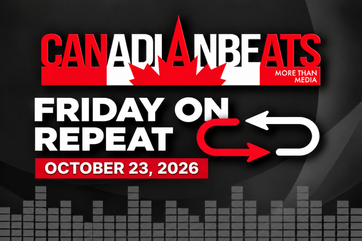 Friday on Repeat October 23, 2026 – Eight Canadian new music releases featured on Canadian Beats Media