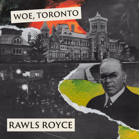 Rawls Royce Share Politically Charged New Single “Woe, Toronto”