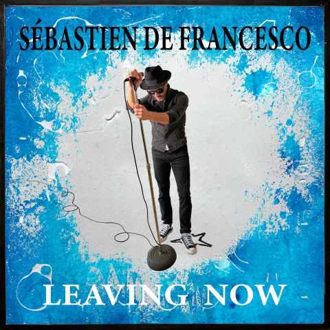 Sébastien De Francesco shares new single, “Leaving Now”