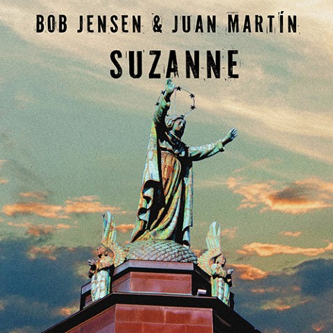 Bob Jensen and Juan Martín Reimagine Leonard Cohen’s “Suzanne”